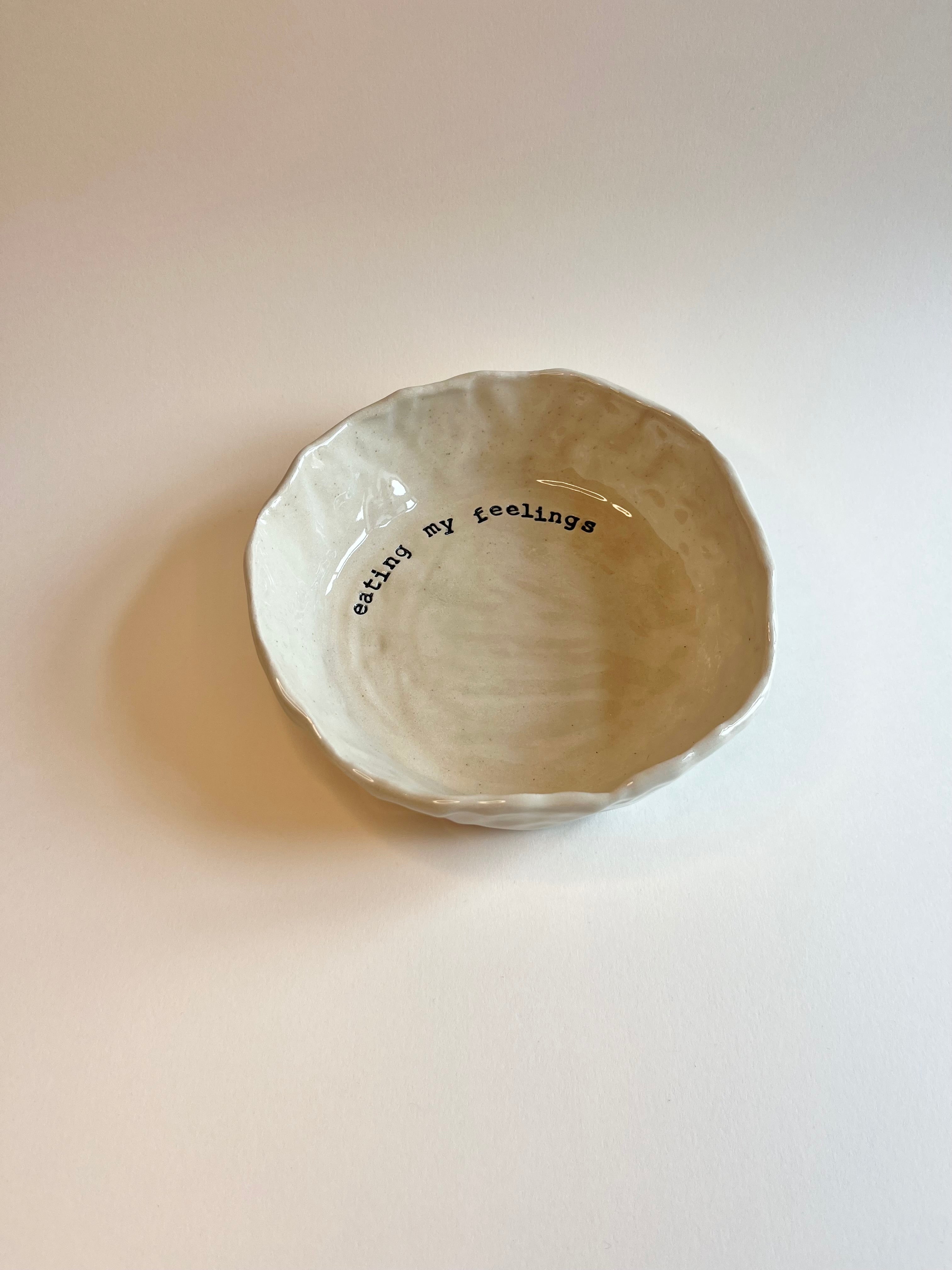 Medium Bowl - Eating My Feelings