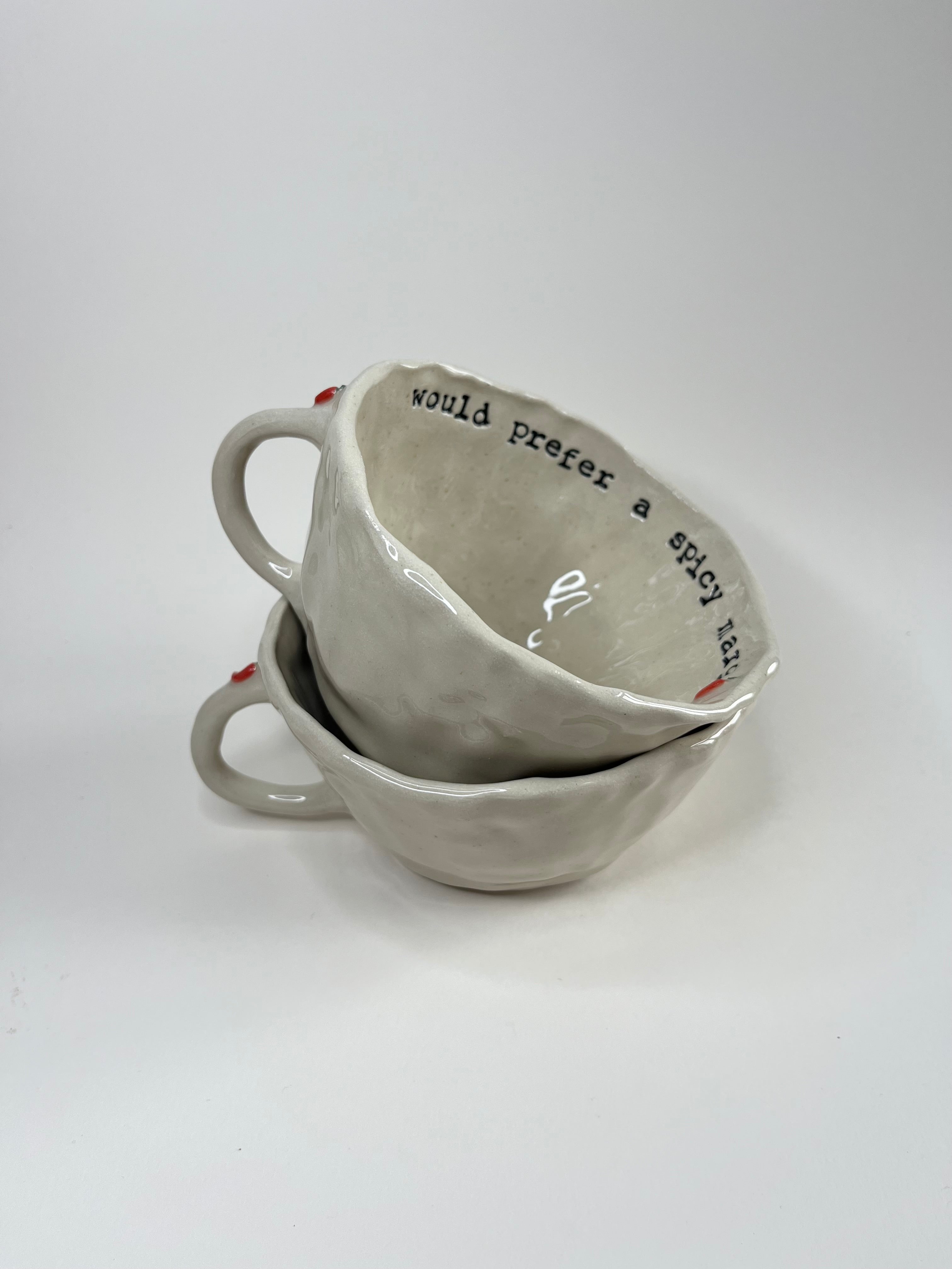 Favourite Mug - Would Prefer a Spicy Marg